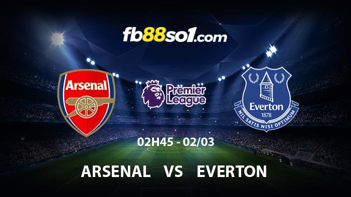 Nhận định Arsenal vs Everton 02h45 ngày 2/3 Ngoại hạng Anh 2022/23