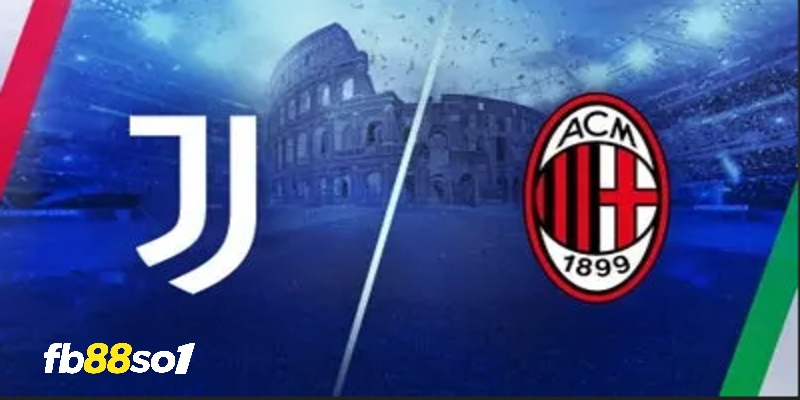 Juventus vs Milan, 1h45 ngày 29/5