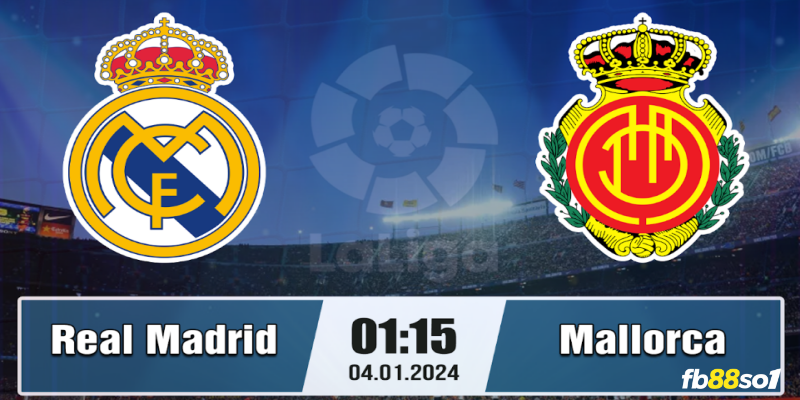 Soi kèo bóng đá Real Madrid vs Mallorca 01h15 ngày 04/01/2024 cùng FB88